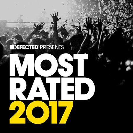 Mighty Dub Katz - Defected Presents Most Rated 2017 - Zortam Music