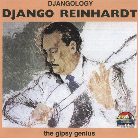 DJango Reinhardt - Djangology The Gipsy Genius - Zortam Music