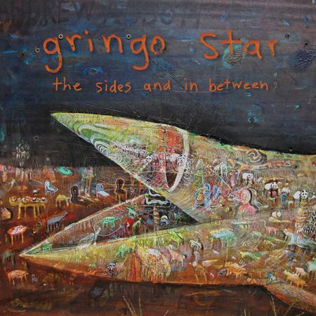 Gringo Star - The Sides And In Between - Zortam Music