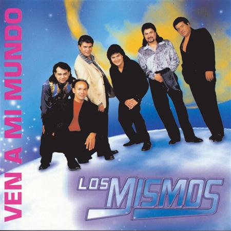 Los Mismos - Ven A Mi Mundo - Zortam Music