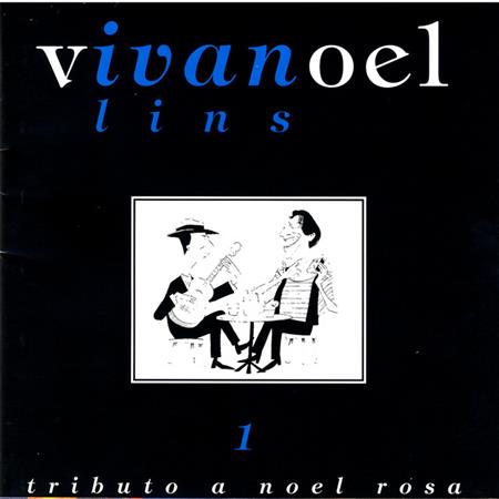 Chico Buarque - Viva Noel - Tributo A Noel Rosa Vol. 1 - Zortam Music