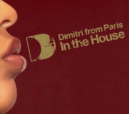 Blaze - Dimitri From Paris In The House [disc 1] - Zortam Music