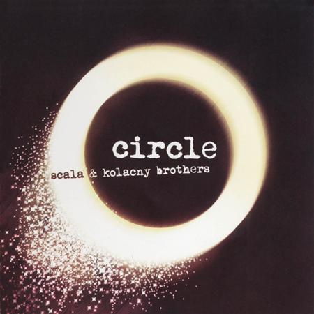 Scala & Kolacny Brothers - Circle - Zortam Music