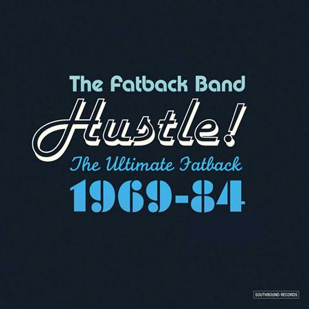 Fatback Band - Hustle! The Ultimate Fatback 1969-1984 [disc 1] - Zortam Music
