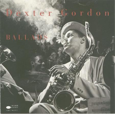 Dexter Gordon - Ballads The Blue Note Tenor Sax Ballads Collection - Zortam Music