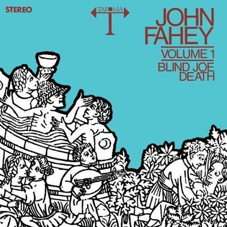 John Fahey - The Legend Of Blind Joe Death - Zortam Music