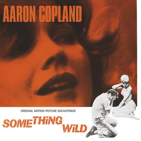 Aaron Copland - Something Wild - Zortam Music