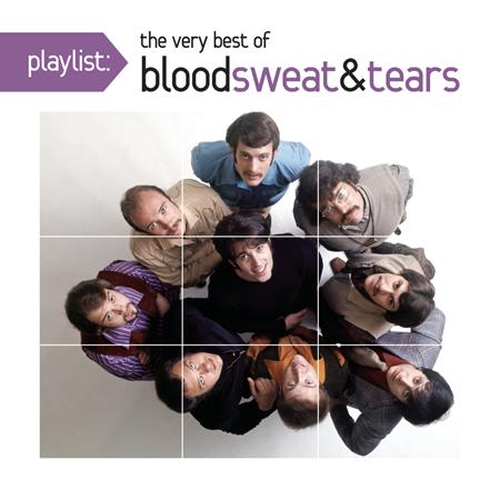 Blood, Sweat & Tears - Playlist: The Very Best of Blood, Sweat & Tears - Zortam Music
