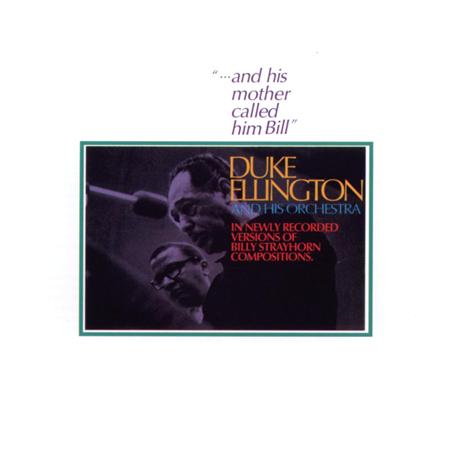 Duke Ellington - ...And His Mother Called Him Bill - Zortam Music