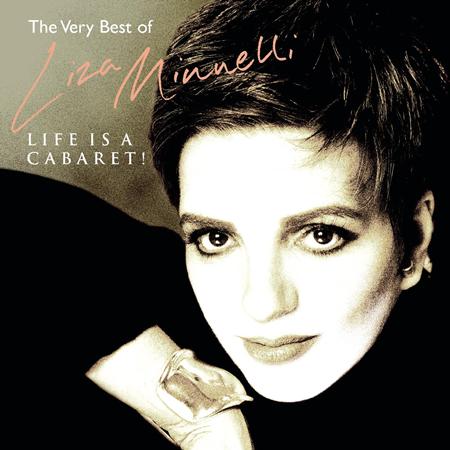 Liza Minnelli - Life Is A Cabaret! - Zortam Music