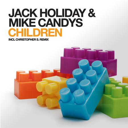 Jack Holiday & Mike Candys - Children (Deluxe Video Edition) [Remixes] - EP - Zortam Music