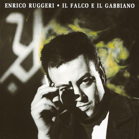 Enrico Ruggeri - Il Falco E Il Gabbiano - Zortam Music