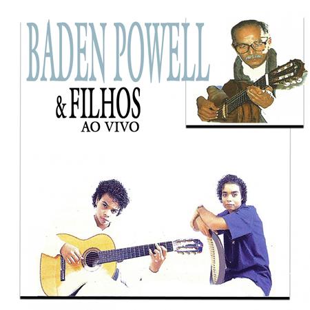 Baden Powell - Baden Powell & Filhos - Zortam Music