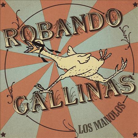 Los Manolos - Robando Gallinas - Zortam Music
