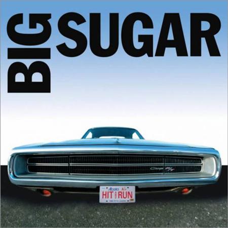 BIG SUGAR - Hit And Run [disc 1] - Zortam Music