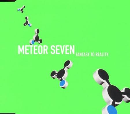 Meteor Seven - Fantasy To Reality - Zortam Music