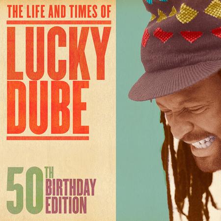 Lucky Dube - The Life And Times Of: 50th Birthday Edition - Zortam Music
