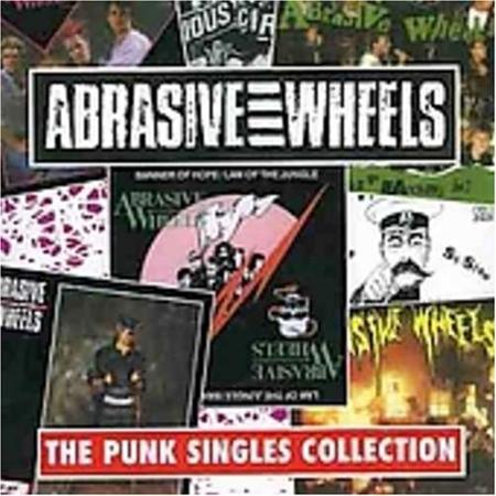 Abrasive Wheels - The Punk Singles Collection - Zortam Music