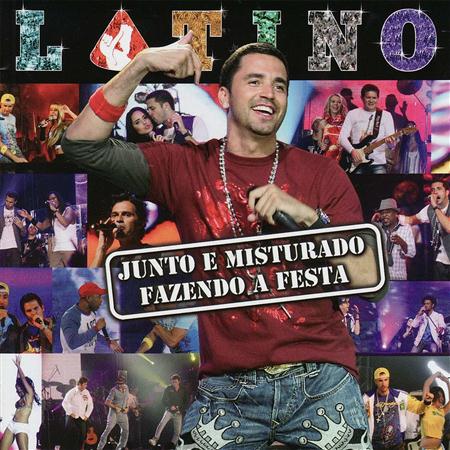 Latino - Junto E Misturado - Fazendo A Festa [Live] - Zortam Music