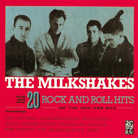 The Milkshakes - 20 Rock and Roll Hits of the 50s and 60s - Zortam Music