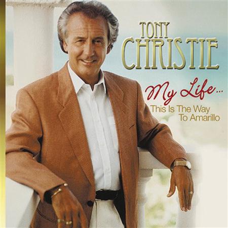 Tony Christie - My Life....is This The Way To Amarillo - Zortam Music