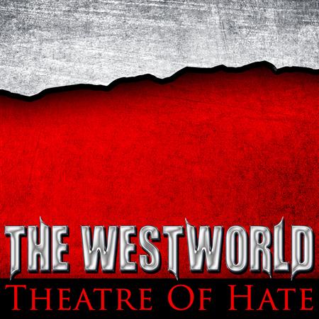 Theatre Of Hate - The Westworld - Zortam Music