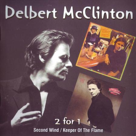 DELBERT MCCLINTON - Second Wind/keeper Of The Flame - Zortam Music
