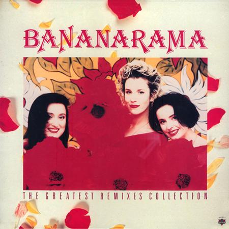 Bananarama - The Greatest Remixes Collectio - Zortam Music