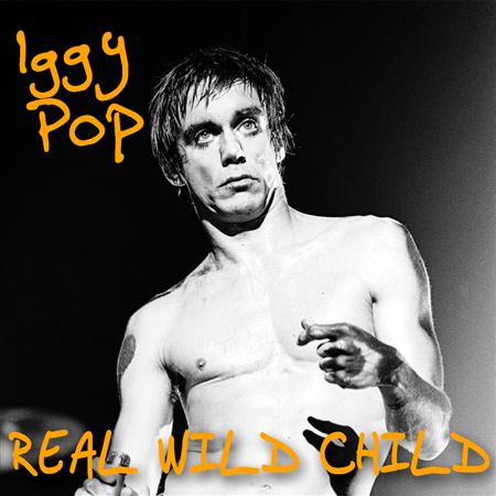 Iggy Pop - Real Wild Child (Wild One)(7