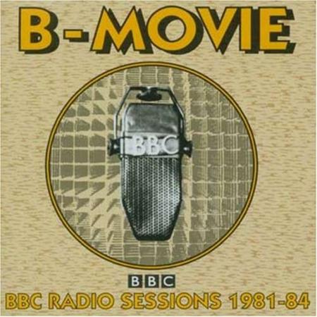 B Movie - BBC Radio Sessions 1981-1984 - Zortam Music