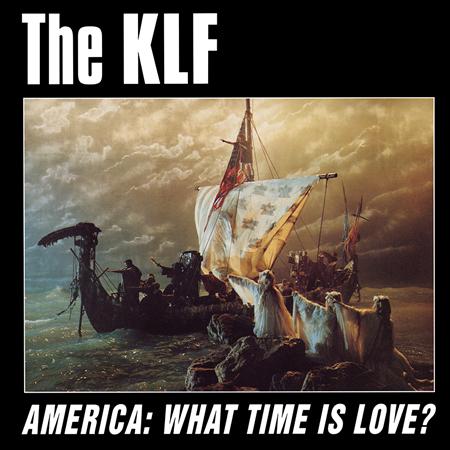 The Klf - America: What Time Is Love? [7