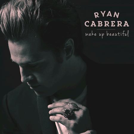 RYAN CABRERA - Wake Up Beautiful - Zortam Music