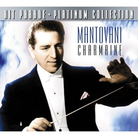 Mantovani - Hit Parade Platinum Collection Mantovani Charmaine - Zortam Music