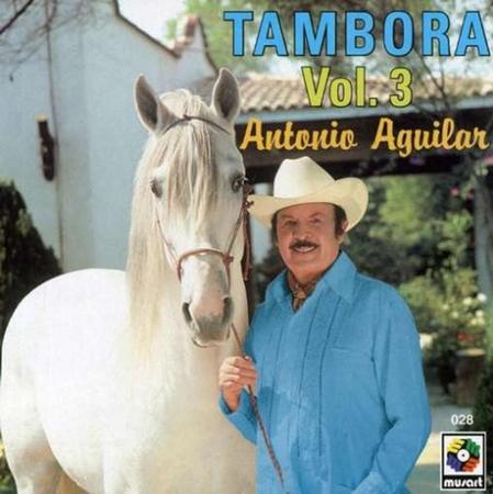 Antonio Aguilar - Tambora, Vol. 3 - Zortam Music
