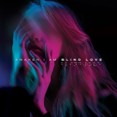 AWAKEN I AM - Blind Love - Zortam Music
