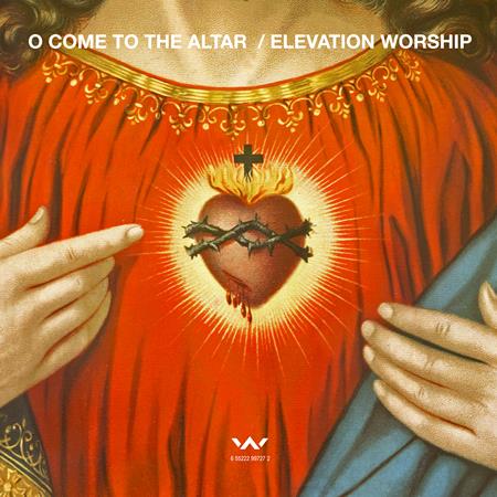 Elevation Worship - O Come to the Altar Lyrics - Zortam Music