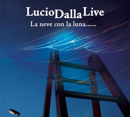 Lucio Dalla - LucioDallaLive - La Neve Con La Luna...... [Disc 1] - Zortam Music