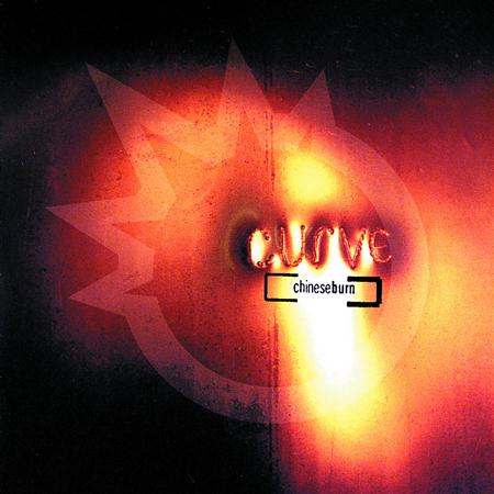 Curve - Chinese burn (lunatic calm rem Lyrics - Zortam Music