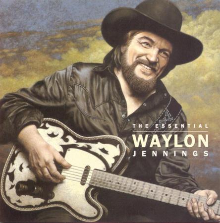 Waylon Jennings & Willie Nelson - The Essential Waylon Jennings - Zortam Music