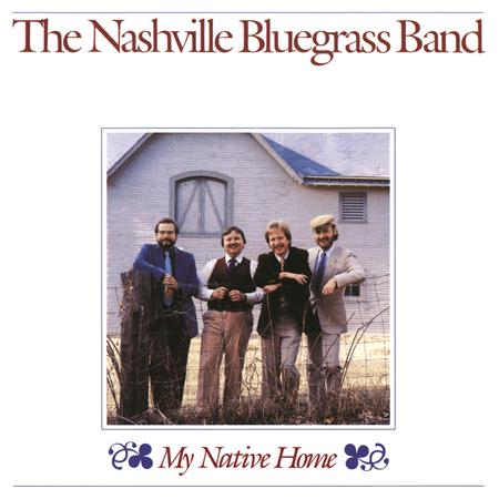 The Nashville Bluegrass Band - My Native Home - Zortam Music