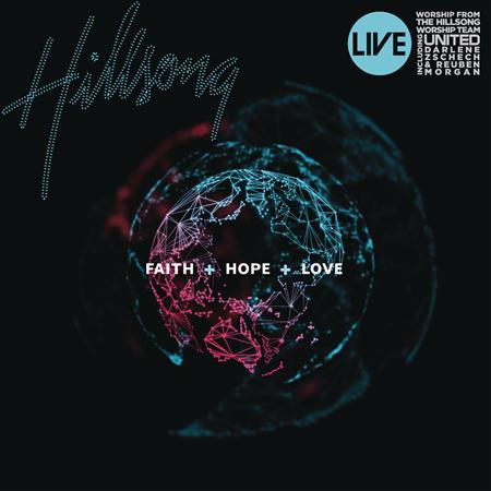 Hillsong - Faith + Hope + Love [Live] - Zortam Music