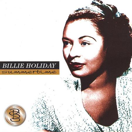 Billie Holiday - Summertime (1936-1940) - Zortam Music Billie Holiday - Summertime (1936-1940) - Zortam Music