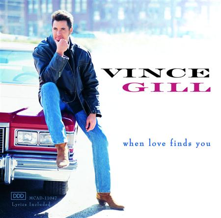 Vince Gill - When Loves Finds You - Zortam Music