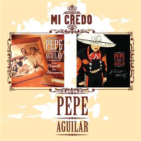 Pepe Aguilar - Mi Credo - Zortam Music