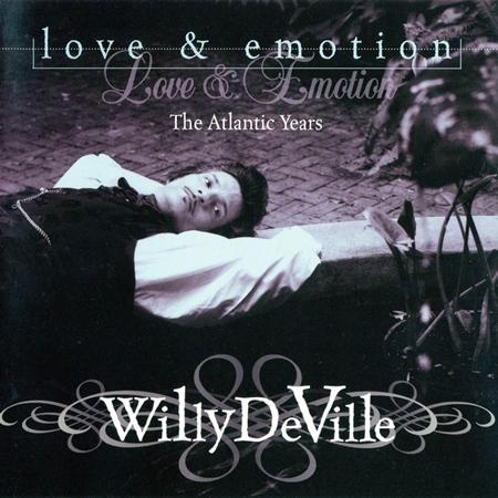Willy Deville - Love & Emotions - Zortam Music