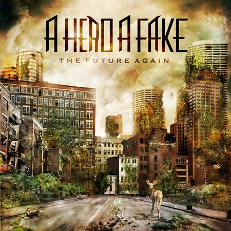 A Hero A Fake - The Future Again - Zortam Music