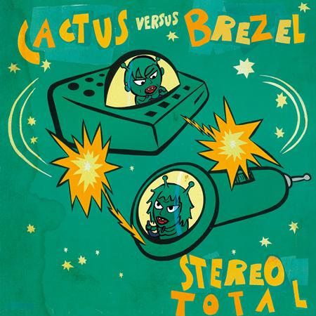Stereo Total - Cactus Versus Brezel - Zortam Music