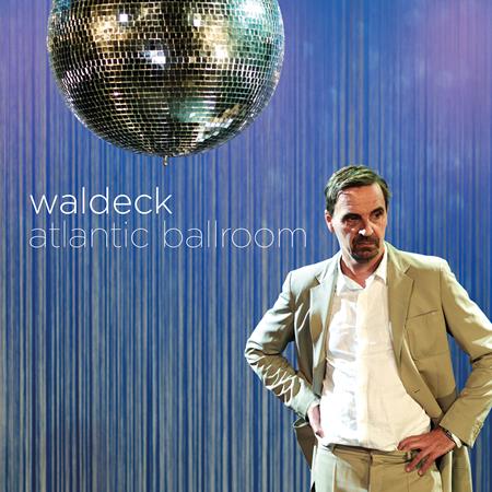 Waldeck - Atlantic Ballroom - Zortam Music
