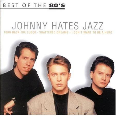 Johnny Hates Jazz - Best Of The 80