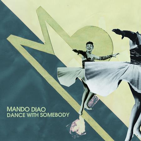 Mando Diao - Dance With Somebody [The Salazar Brothers Remix]/The Salazar Brothers Remix Lyrics - Zortam Music